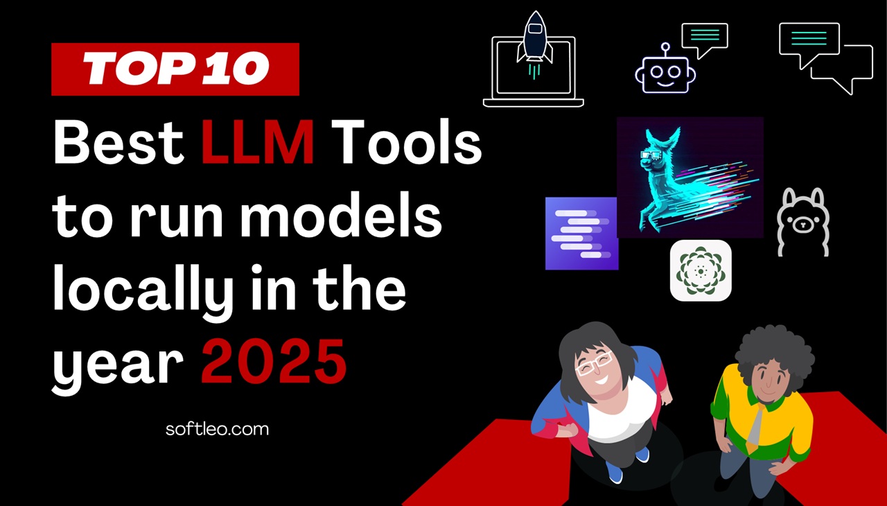 10 Best LLM Tools To Run Models Locally in 2025