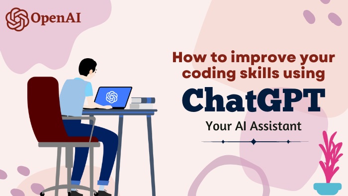 How to improve your coding skills using ChatGPT